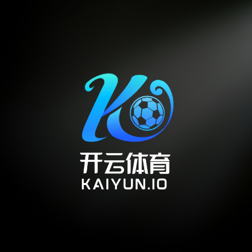 开云·体育(kaiyun)官方网站_app下载KAIYUN SPORTS